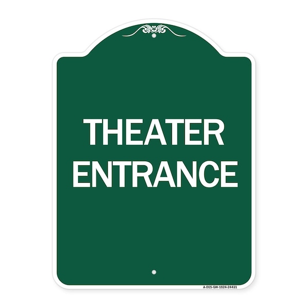 Designer Series Sign-Theater Entrance, Green & White Aluminum Sign, 18" H, GW-1824-24431